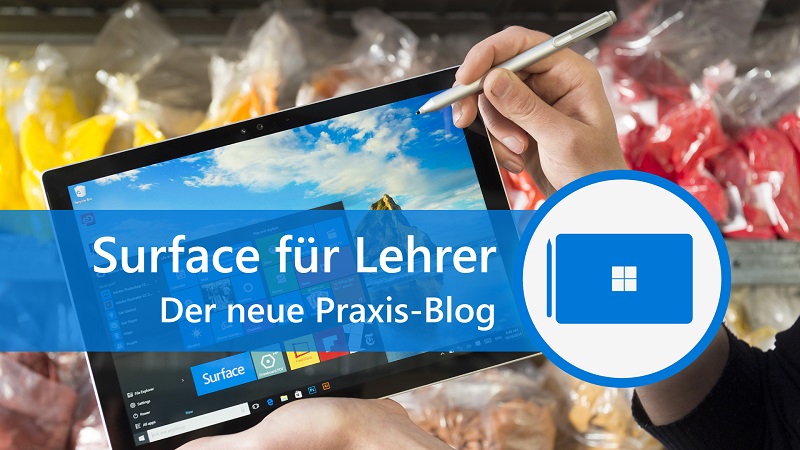 Das Bild zeigt zwei H&auml;nde, die ein Surface device halten und mit einem Surface Pen arbeiten. Quer &uuml;ber das Bild l&auml;uft ein Schriftband: Surface f&uuml;r Lehrer - der neue Praxis-Blog