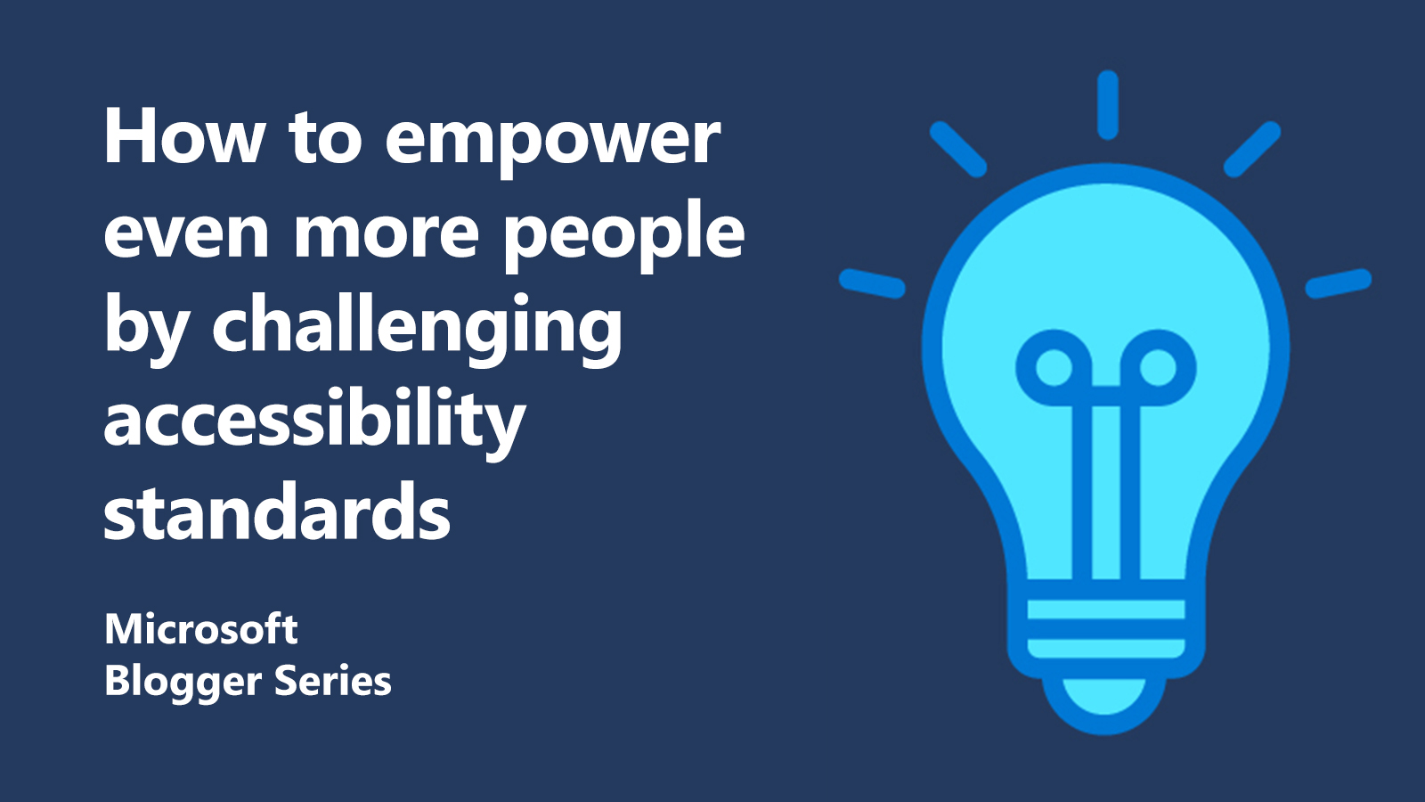 Empower more people by challenging accessibility standards infographic