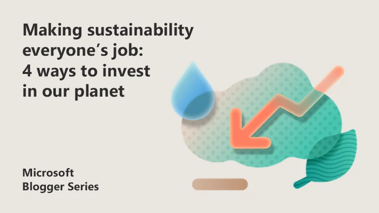 A graphic with the words: Making sustainability everyones job. 4 ways to invest in the planet