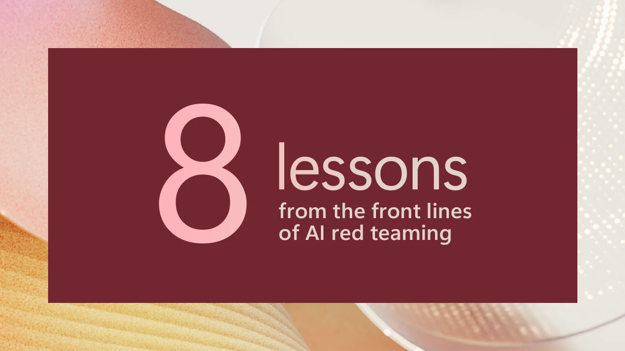 A decorative image that says 8 lessons from the front lines of AI red teaming