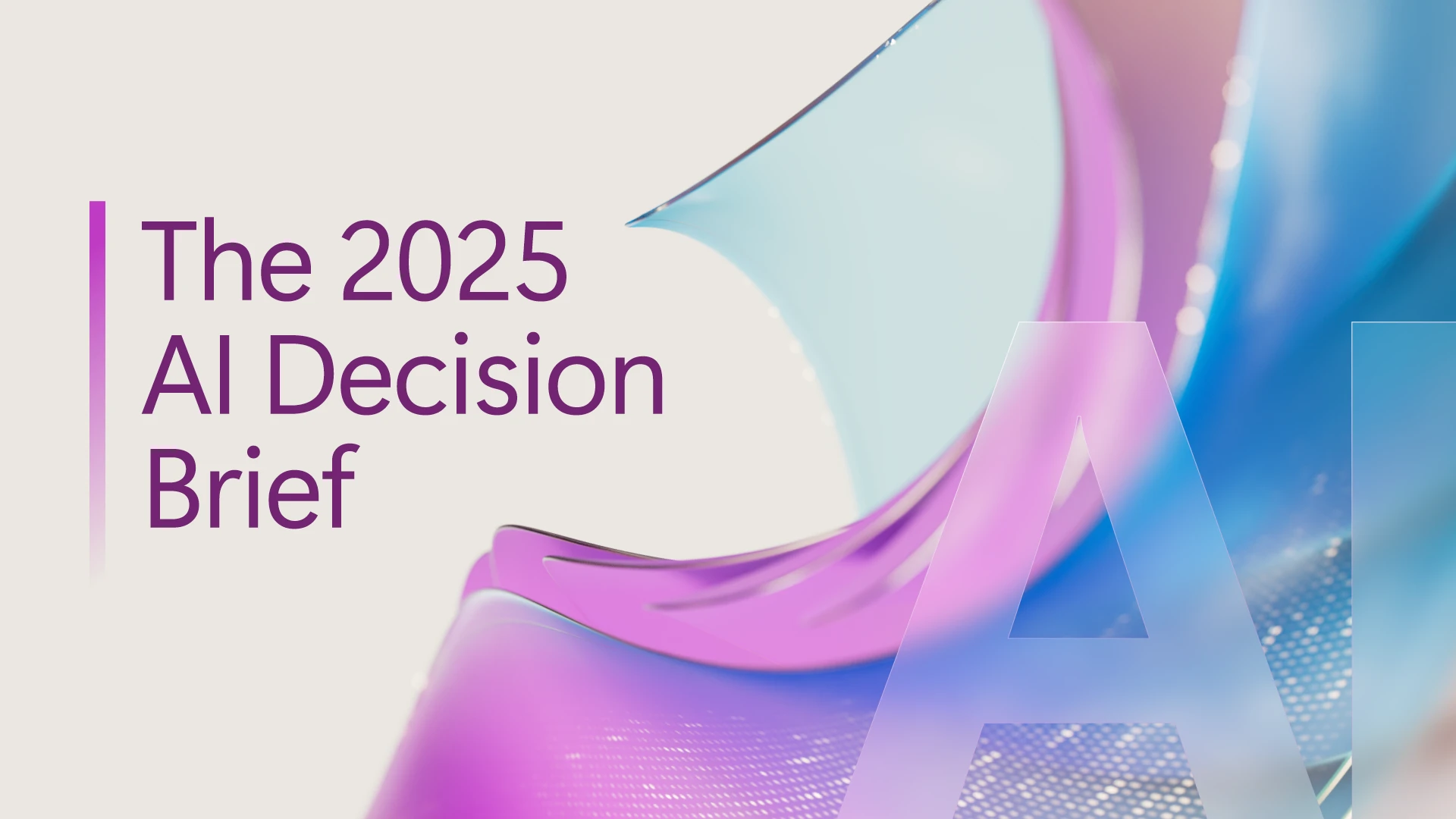 Text reading The 2025 AI Decision Brief with an abstract image on the right side