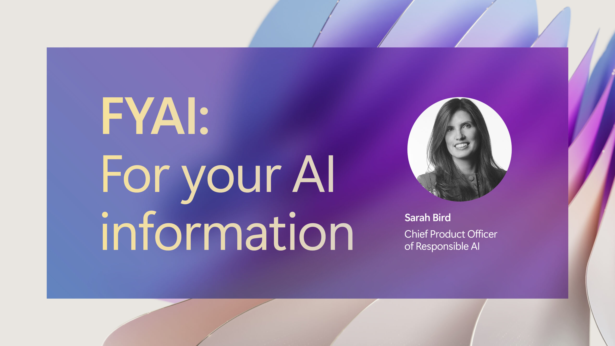 A decorative image that says FYAI: for your AI information with Sarah Birds headshot