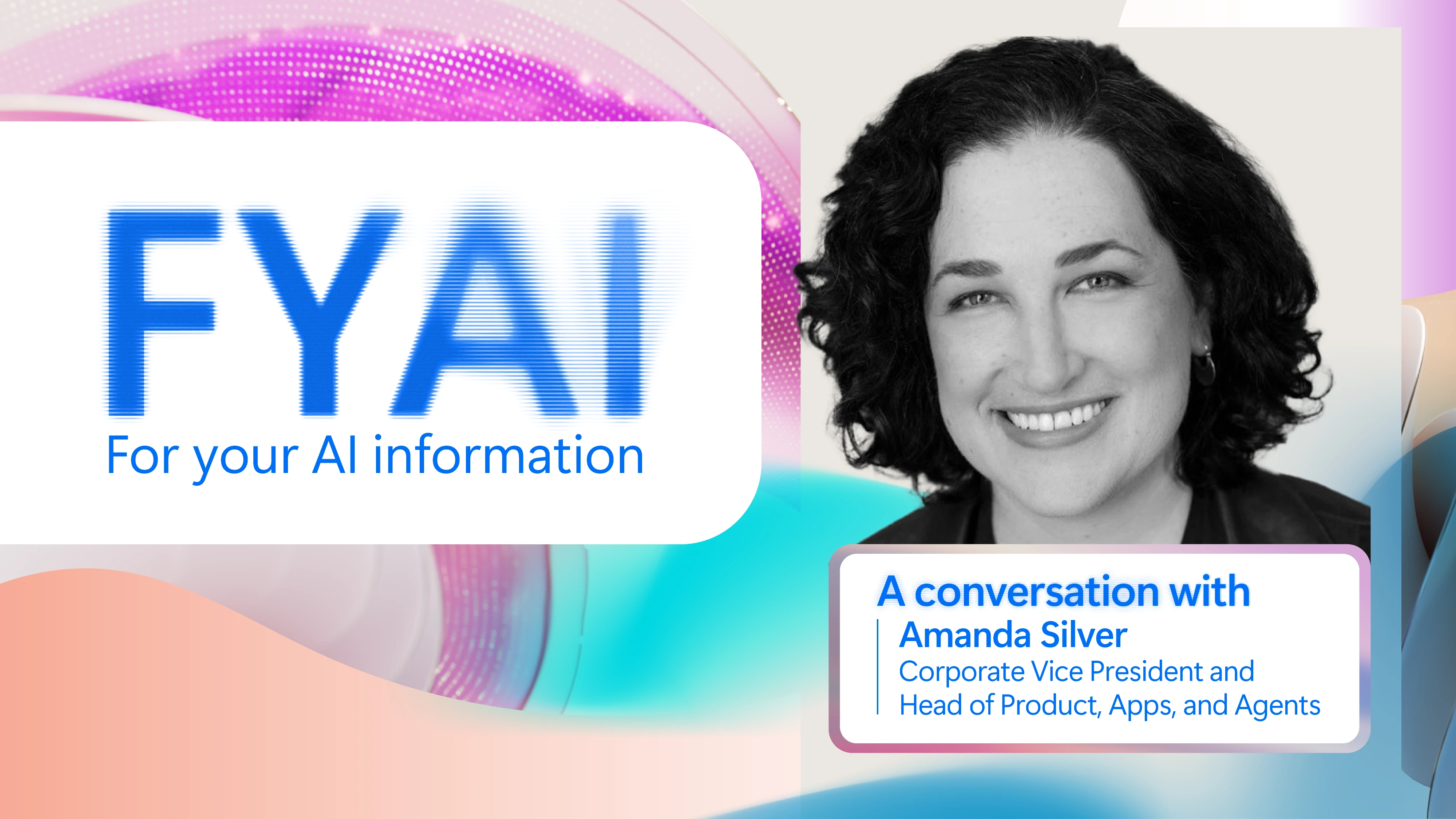 A decorative image that says FYAI: for your AI information with Amanda Silvers headshot