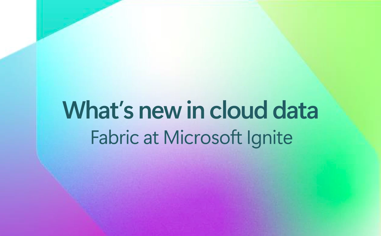A decorative image that says Whats new in cloud data, Fabric at Microsoft Ignite