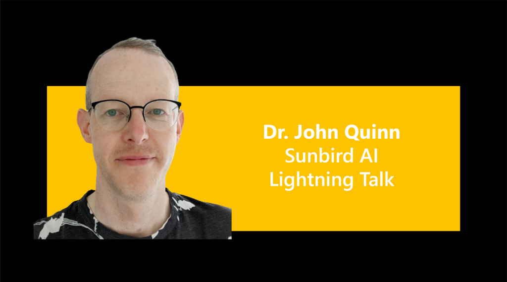 banner image of speaker John Quinn with his name, Sunbird AI affiliation and mention of his lightning talk