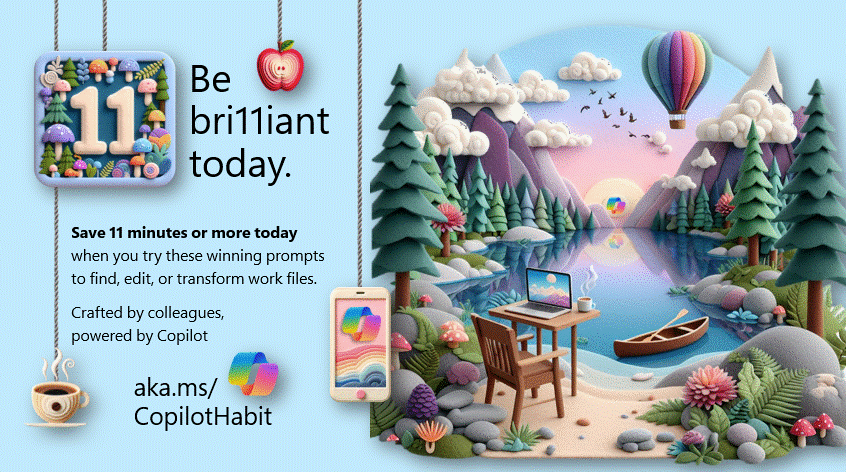 Image showing a “Be bri11iant today” illustration in support of the IT Communication’s campaign describing how you can save 11 minutes or more per day using Microsoft 365 Copilot.